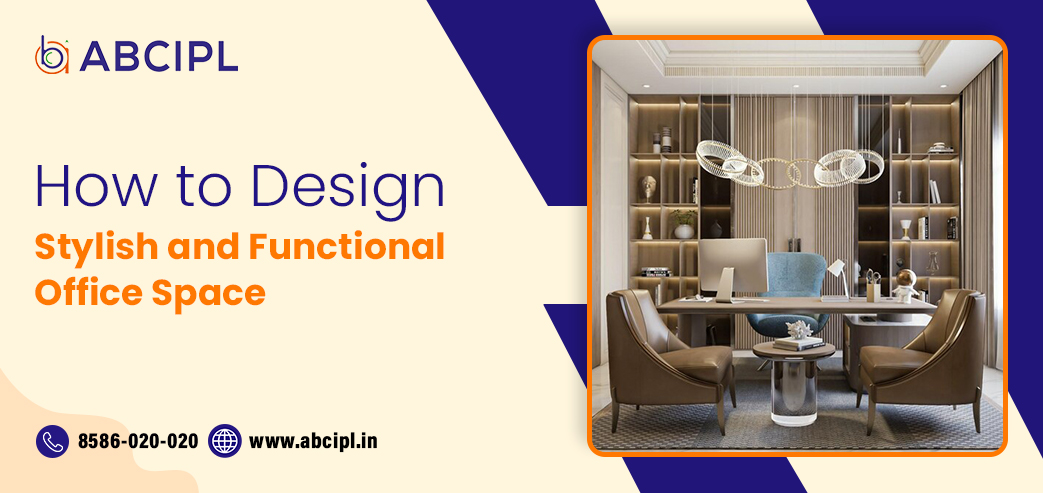 Blog post: How to Design a Stylish and Functional Office Space
